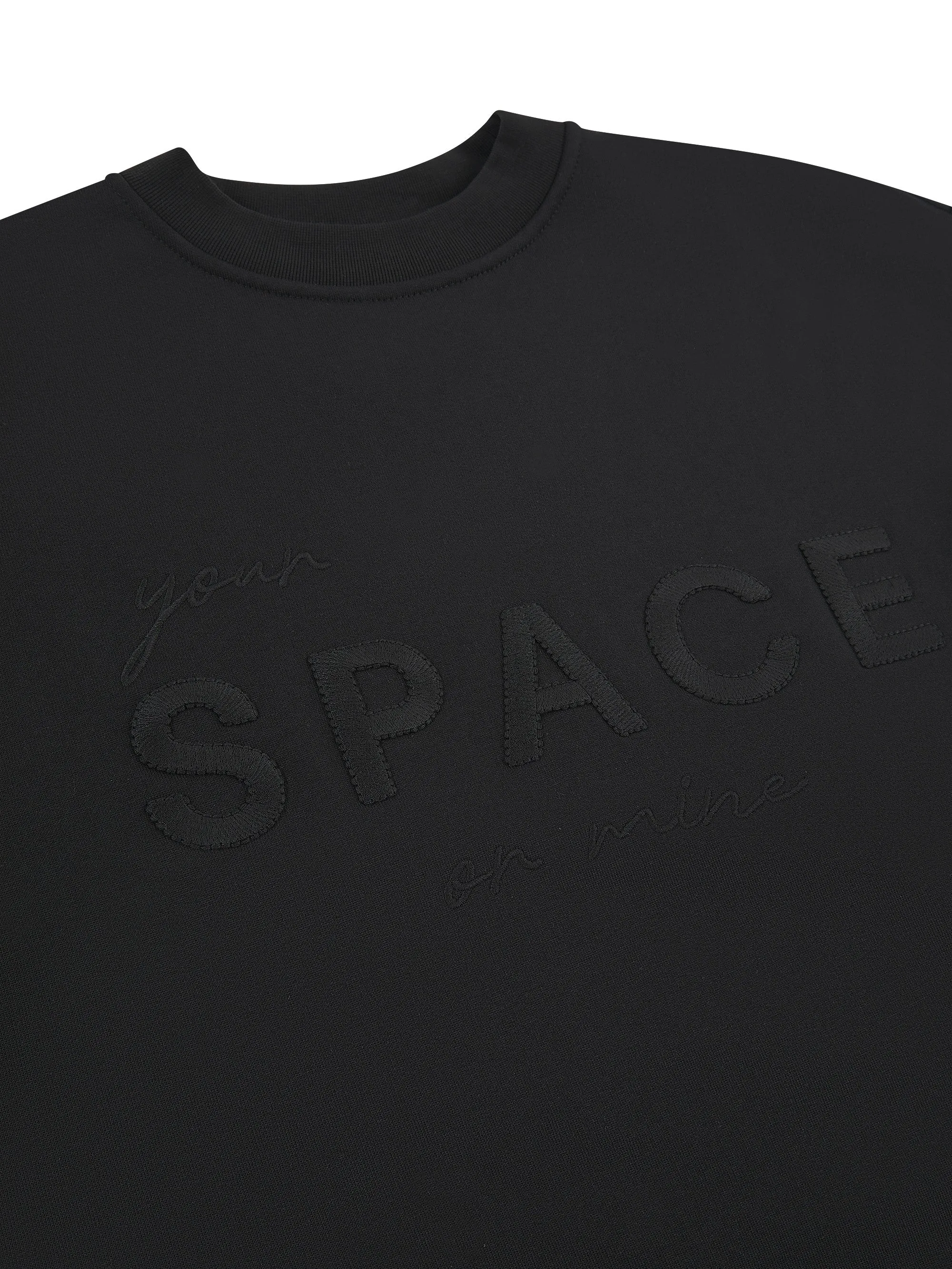 'YOUR SPACE OR MINE' EMBROIDERED SWEATSHIRT BLACK